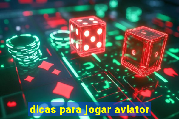 dicas para jogar aviator